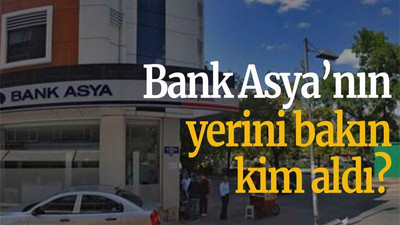 Bank Asya’nın yerini bakın kim aldı?